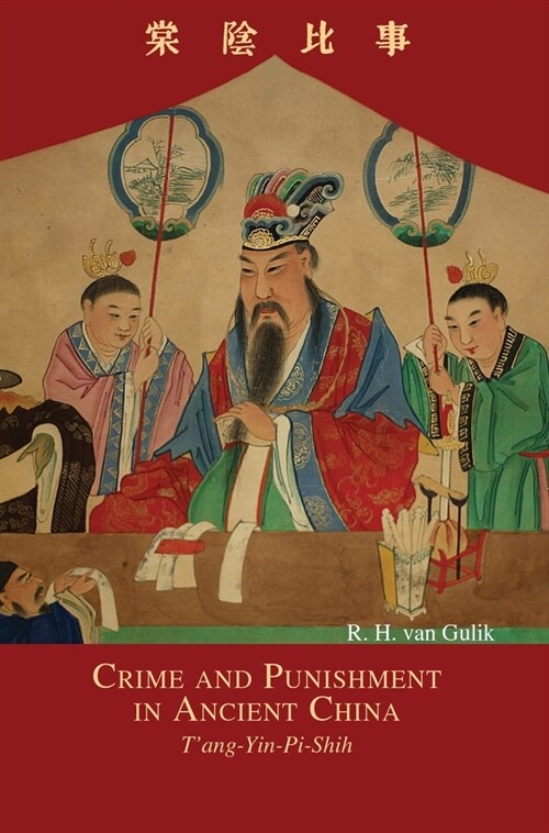Crime and Punishment in Ancient China: Tang-Yin-Pi-Shih (Hardcover, 2)