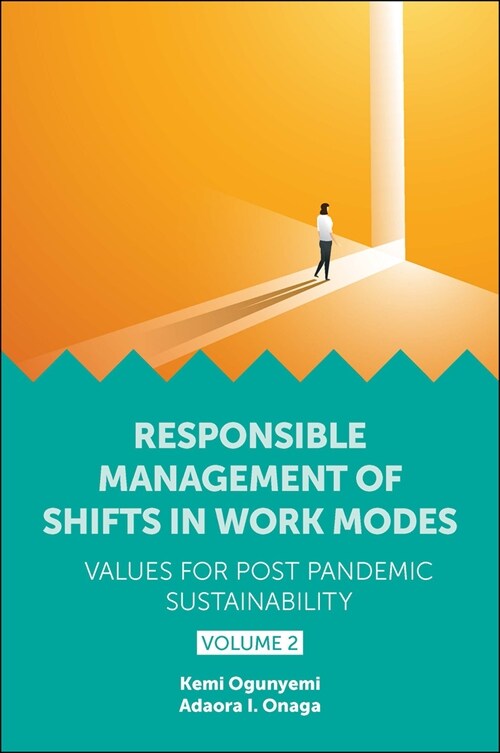 Responsible Management of Shifts in Work Modes – Values for Post Pandemic Sustainability, Volume 2 (Hardcover)