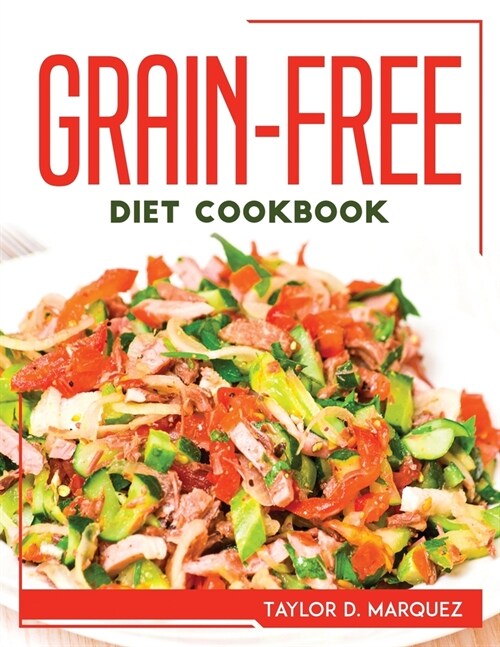 Grain-Free Diet Cookbook (Paperback)