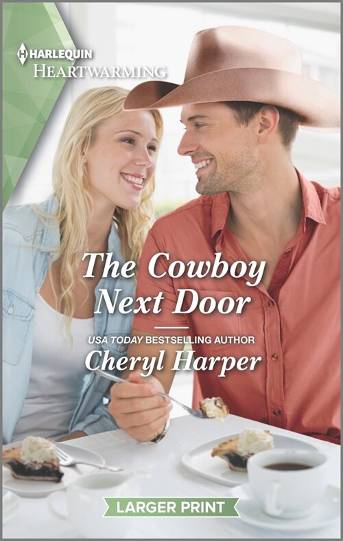 The Cowboy Next Door: A Clean and Uplifting Romance (Mass Market Paperback)