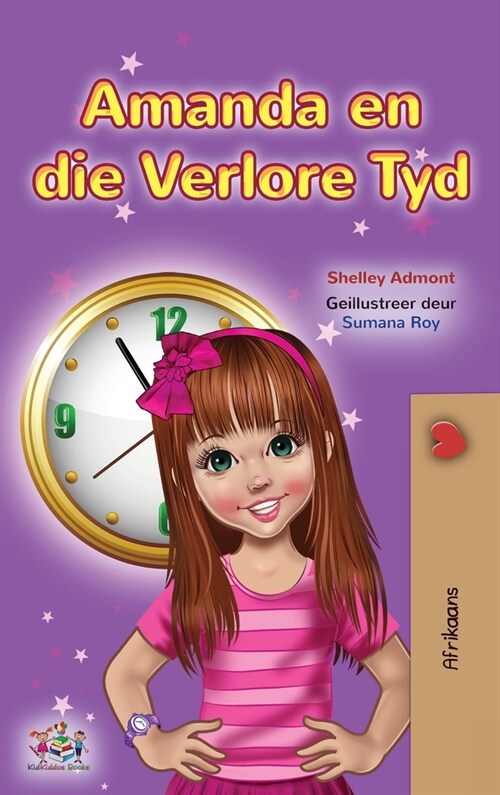 Amanda and the Lost Time (Afrikaans Childrens Book) (Hardcover)