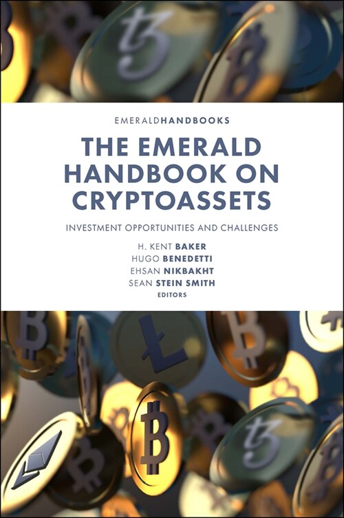 The Emerald Handbook on Cryptoassets : Investment Opportunities and Challenges (Hardcover)
