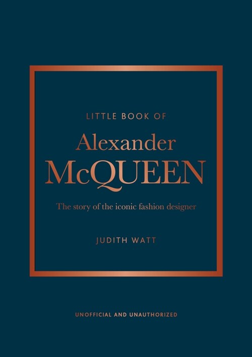 The Little Book of Alexander McQueen : The story of the iconic brand (Hardcover)