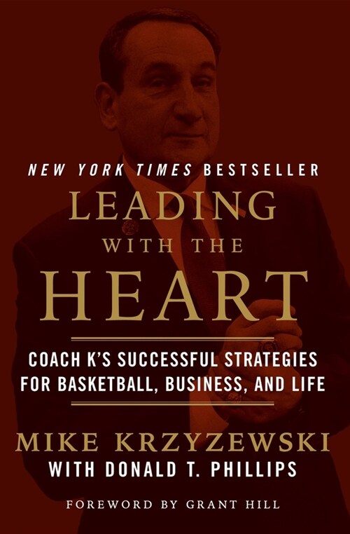 Leading with the Heart: Coach Ks Successful Strategies for Basketball, Business, and Life (Paperback)