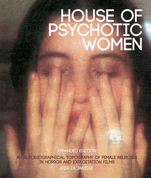 House Of Psychotic Women : Expanded Edition (Hardcover)