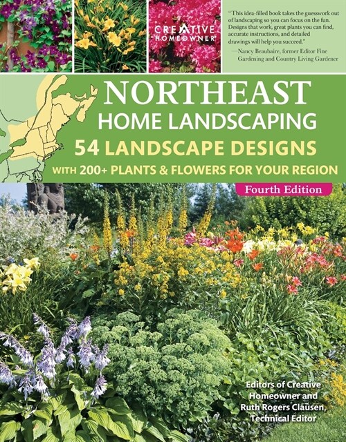 Northeast Home Landscaping, 4th Edition: 54 Landscape Designs with 200+ Plants & Flowers for Your Region (Paperback)