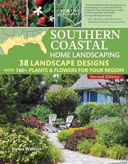 Southern Coastal Home Landscaping, Second Edition: 38 Landscape Designs with 160+ Plants & Flowers for Your Region (Paperback)