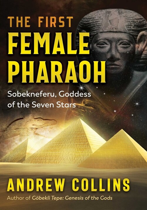 The First Female Pharaoh: Sobekneferu, Goddess of the Seven Stars (Paperback)