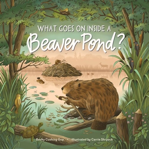 What Goes on Inside a Beaver Pond? (Hardcover)