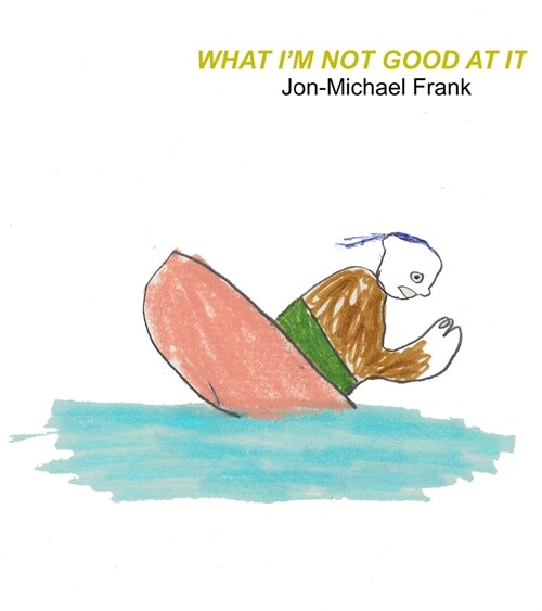 What Im Not Good at It (Paperback)