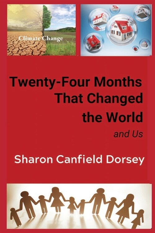 Twenty-Four Months That Changed the World: and Us (Paperback)