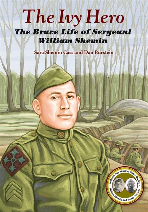 The Ivy Hero: The Brave Life of Sergeant William Shemin (Paperback)