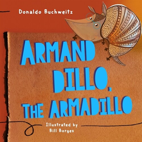 Armand Dillo the Armadillo (Paperback)