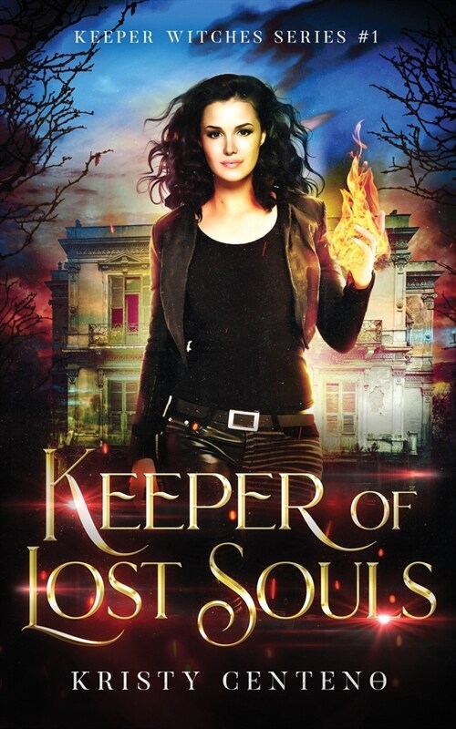 Keeper of Lost Souls: Keeper Witches: Book One (Paperback)
