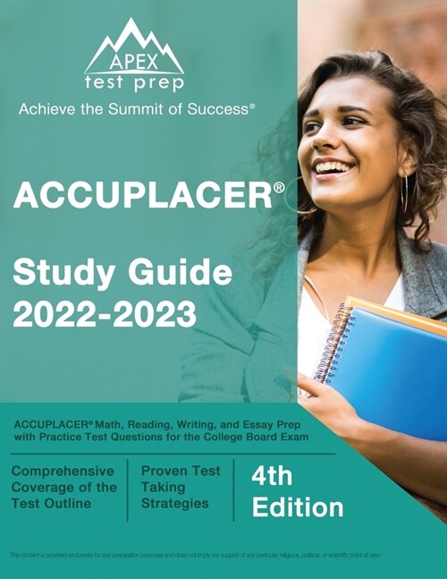 ACCUPLACER Study Guide 2022-2023: ACCUPLACER Math, Reading, Writing, and Essay Prep with Practice Test Questions for the College Board Exam [4th Editi (Paperback)