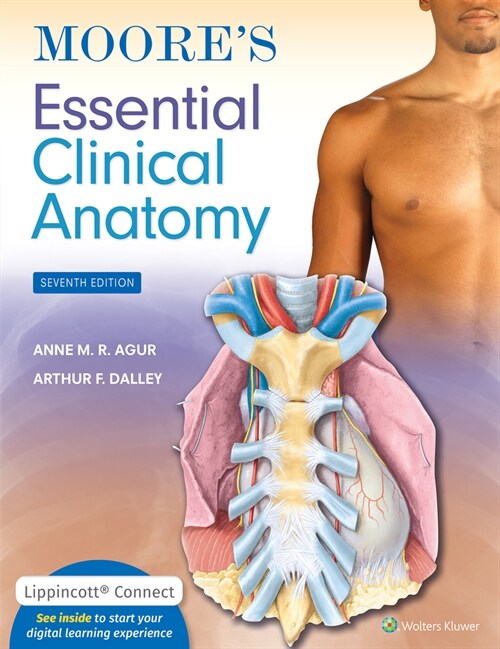 Moores Essential Clinical Anatomy (Paperback, 7)