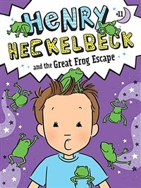 Henry Heckelbeck and the Great Frog Escape (Hardcover)