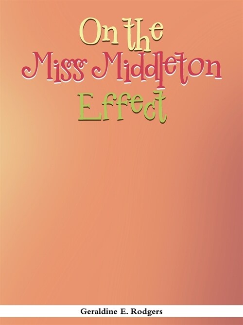 On the Miss Middleton Effect (Paperback)