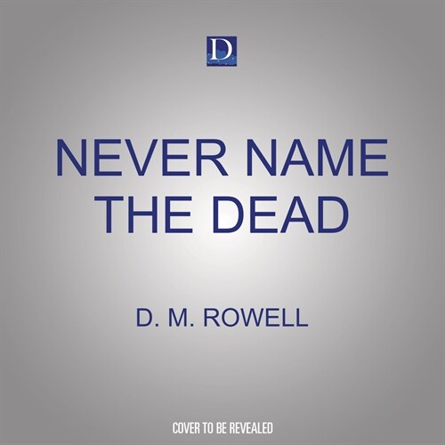 Never Name the Dead (MP3 CD)