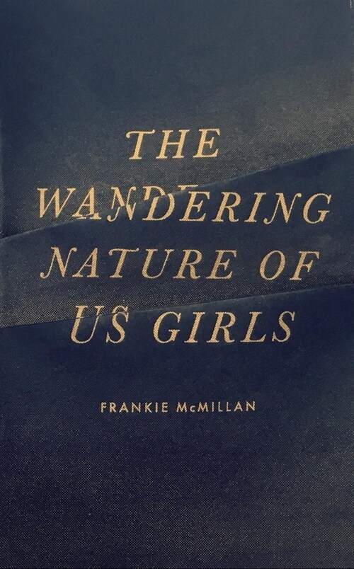 The Wandering Nature of Us Girls (Paperback)