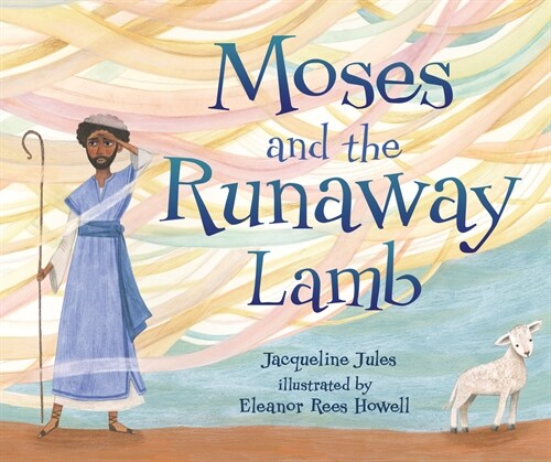 Moses and the Runaway Lamb (Hardcover)