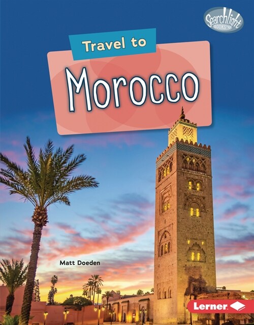 Travel to Morocco (Library Binding)