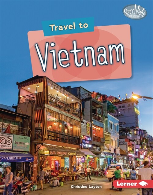 Travel to Vietnam (Library Binding)