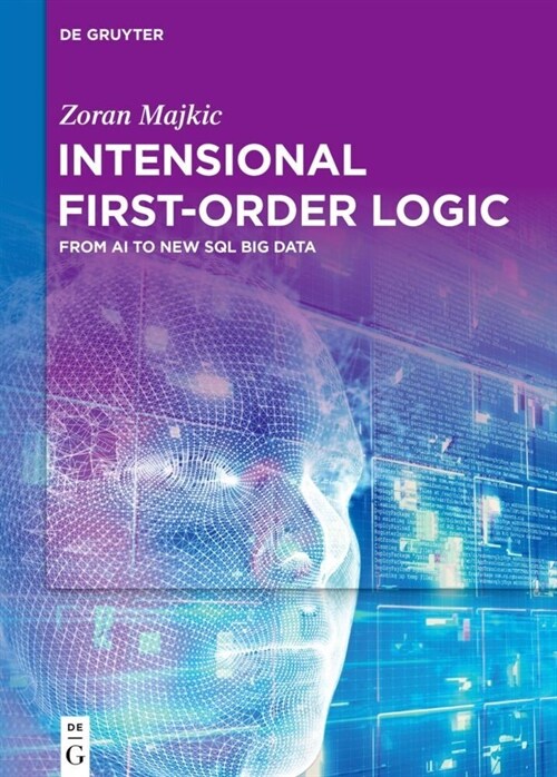 Intensional First-Order Logic: From AI to New SQL Big Data (Hardcover)