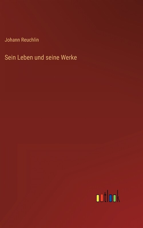 Sein Leben und seine Werke (Hardcover)