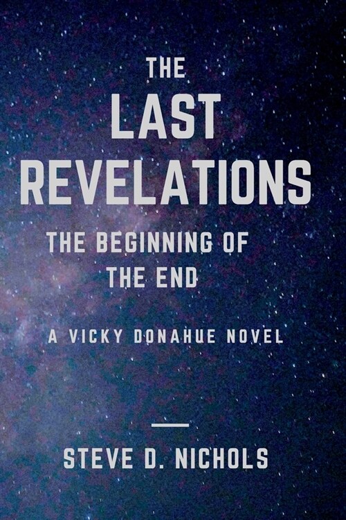 The Last Revelations: The Beginning of the End (Paperback)