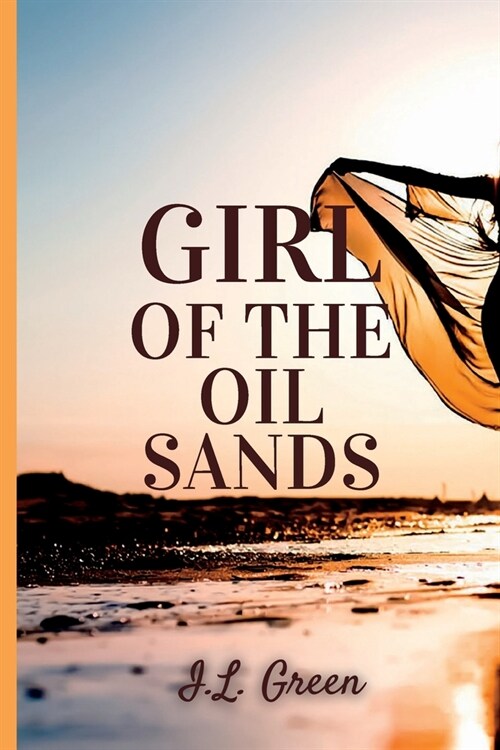 Girl Of The Oil Sands (Paperback)