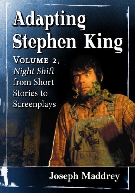 Adapting Stephen King: Volume 2, Night Shift from Short Stories to Screenplays (Paperback)