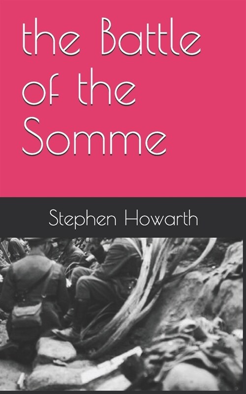 The Battle of the Somme (Paperback)