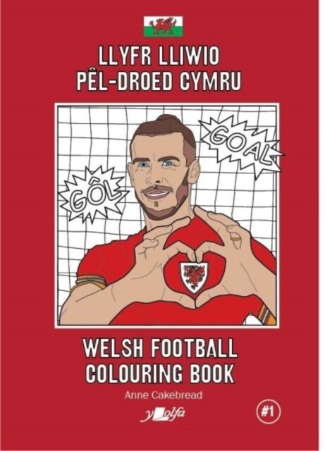 Llyfr Lliwio Pel-droed Cymru | Welsh Football Colouring Book (Paperback, Bilingual ed)