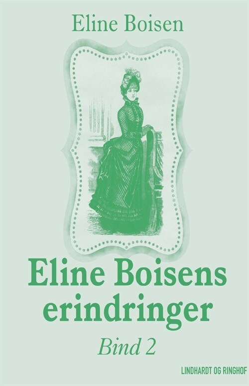Eline Boisens erindringer. Bind 2 (Paperback)