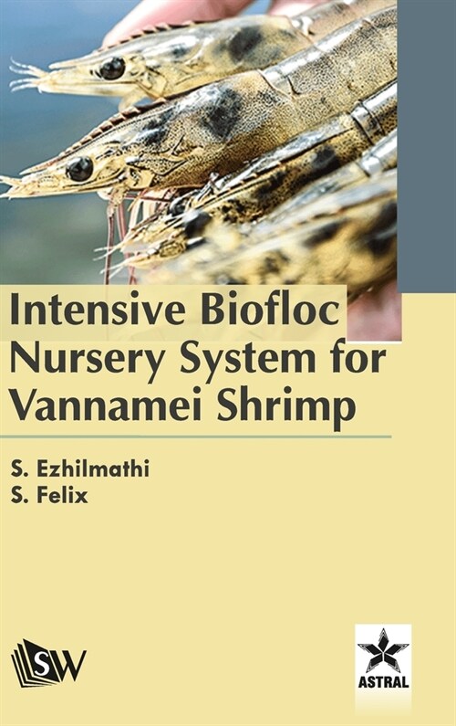 Intensive Biofloc Nursery System for Vannamei Shrimp (Hardcover)