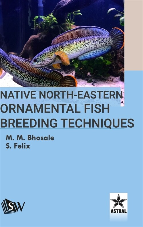 Native North-Eastern Ornamental Fish Breeding Techniques (Hardcover)