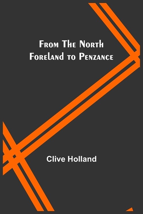 From the North Foreland to Penzance (Paperback)