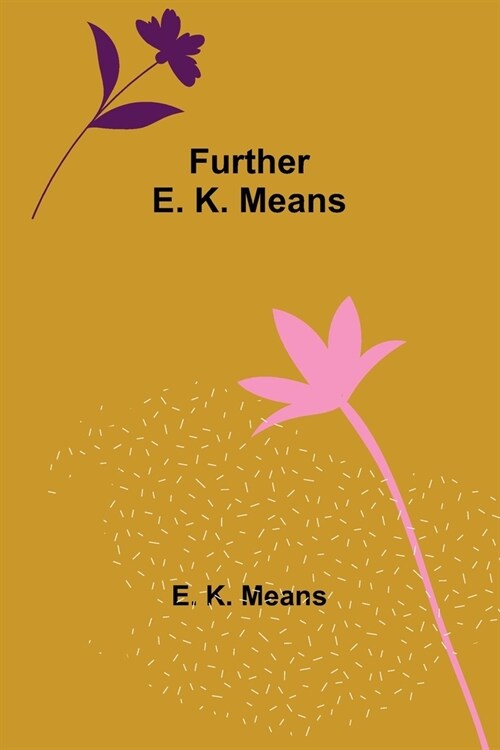 Further E. K. Means (Paperback)