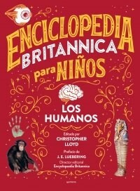 Enciclopedia Britannica Para Ni?s 3: Los Humanos / Britannica All New Kids Enc Yclopedia: Humans (Hardcover)