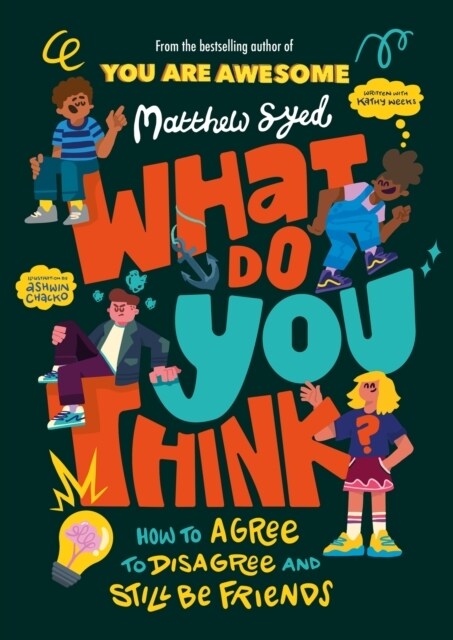 What Do YOU Think? : How to agree to disagree and still be friends (Paperback)