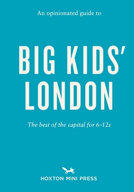 An Opinionated Guide To Big Kids London (Paperback)