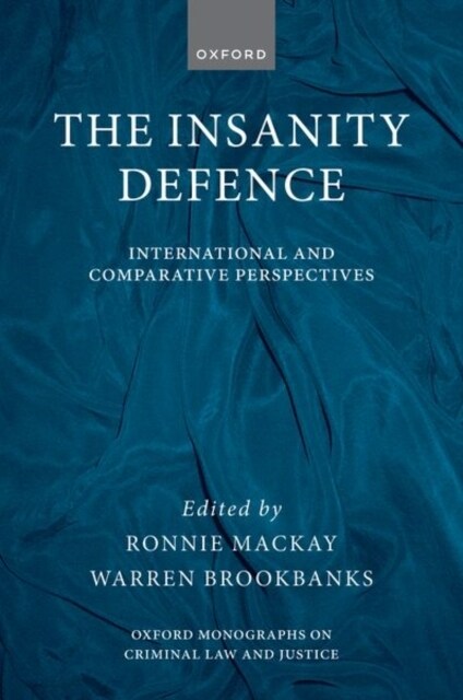The Insanity Defence : International and Comparative Perspectives (Hardcover)