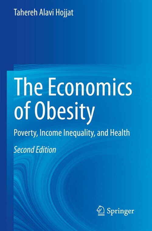 The Economics of Obesity: Poverty, Income Inequality and Health (Paperback, 2nd)