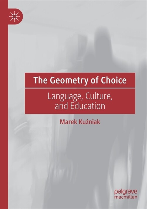 The Geometry of Choice: Language, Culture, and Education (Paperback)