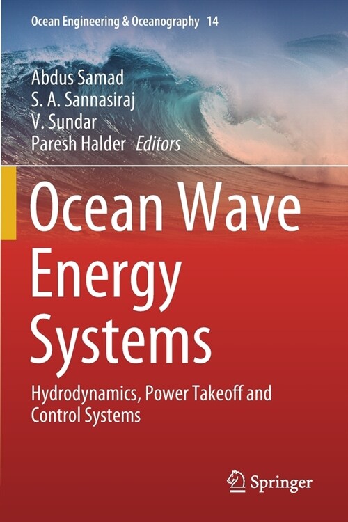 Ocean Wave Energy Systems: Hydrodynamics, Power Takeoff and Control Systems (Paperback)