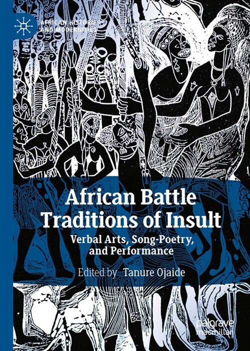 African Battle Traditions of Insult: Verbal Arts, Song-Poetry, and Performance (Hardcover, 2023)