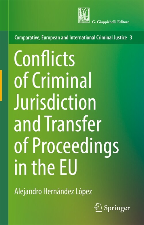Conflicts of Criminal Jurisdiction and Transfer of Proceedings in the EU (Hardcover)