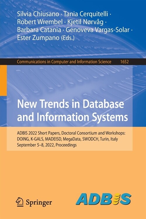 New Trends in Database and Information Systems: Adbis 2022 Short Papers, Doctoral Consortium and Workshops: Doing, K-Gals, Madeisd, Megadata, Swodch, (Paperback, 2022)