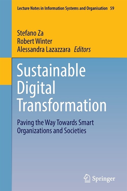 Sustainable Digital Transformation: Paving the Way Towards Smart Organizations and Societies (Paperback, 2023)